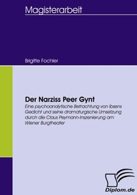 Abbildung von: Der Narziss Peer Gynt - Diplomica Verlag