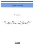 Cover: St&ouml;rungseinfl&uuml;sse von Partikeln auf die Funktion von Hochdruckbauteilen - Shaker