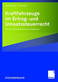 Abbildung von: Kraftfahrzeuge im Ertrag- und Umsatzsteuerrecht - Springer Gabler