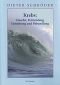 Cover: Krebs: Ursache, Vermeidung, Entstehung und Behandlung - Fischer, R. G.