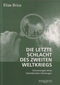 Cover: Die letzte Schlacht des Zweiten Weltkriegs - Fischer, R. G.