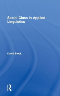 Enlarge image Cover: Social Class in Applied Linguistics - Routledge