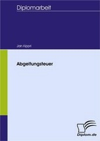 Abbildung von: Abgeltungsteuer - Diplomica Verlag