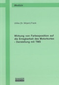 Cover: Wirkung von Farbexposition auf die Erregbarkeit des Motorkortex - Shaker