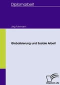 Cover: Globalisierung und Soziale Arbeit - Diplomica Verlag