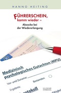 Cover: F&uuml;hrerschein, komm wieder - Abzocke bei der Wiedererlangung - Fischer, R. G.