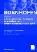 Cover: L&ouml;sungen zum Lehrbuch Buchf&uuml;hrung 1 DATEV-Kontenrahmen 2008 - Springer Gabler