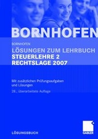 Bild vergrößern Bild: Lösungen zum Lehrbuch Steuerlehre 2 Rechtslage 2007 - Springer Gabler