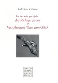 Cover: Es ist nie zu sp&auml;t das Richtige zu tun & Verschlungene Wege zum Gl&uuml;ck - Frankfurter Verlagsgruppe GmbH