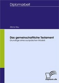 Abbildung von: Das gemeinschaftliche Testament - Diplomica Verlag