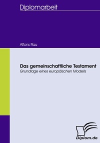Abbildung von: Das gemeinschaftliche Testament - Diplomica Verlag