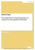 Cover: Personalpolitische Handlungsans&auml;tze im Zeichen des demografischen Wandels - diplom.de