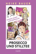 Cover: Prosecco und Stilltee - Fischer, R. G.