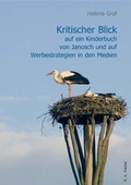 Cover: Kritischer Blick auf ein Kinderbuch von Janosch und auf Werbestrategien in den Medien - Fischer, R. G.