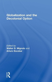 Enlarge image Cover: Globalization and the Decolonial Option - Routledge