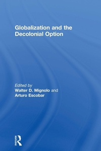 Enlarge image Cover: Globalization and the Decolonial Option - Routledge