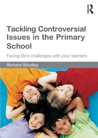Enlarge image Cover: Tackling Controversial Issues in the Primary School - Routledge