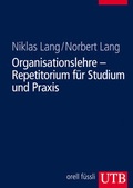 Cover: Organisationslehre - Repetitorium f&uuml;r Studium und Praxis - UTB