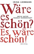 Cover: W&auml;re es sch&ouml;n? Es w&auml;re sch&ouml;n! - Berlin Verlag