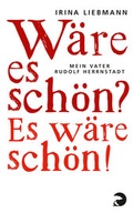 Cover: W&auml;re es sch&ouml;n? Es w&auml;re sch&ouml;n! - Berlin Verlag
