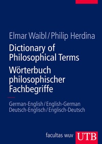 Abbildung von: Dictionary of Philosophical Terms / Wörterbuch philosophischer Fachbegriffe - UTB