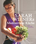Cover: Sarah Wieners Mediterrane K&uuml;che - Berlin Verlag
