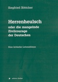Cover: Herrenheulsch oder die mangelnde Zivilcourage der Deutschen - Fischer, R. G.