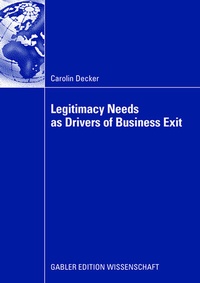 Abbildung von: Legitimacy Needs as Drivers of Business Exit - Springer Gabler