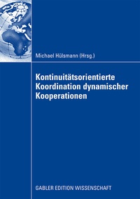 Abbildung von: Kontinuitätsorientierte Koordination dynamischer Kooperationen - Springer Gabler