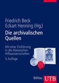 Cover: Die archivalischen Quellen - UTB