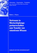 Cover: Vertrauen in Wertsch&ouml;pfungspartnerschaften zum Transfer von retentivem Wissen - Springer Gabler