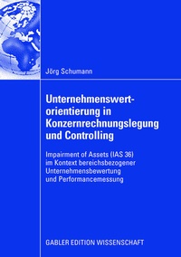 Abbildung von: Unternehmenswertorientierung in Konzernrechnungslegung und Controlling - Springer Gabler