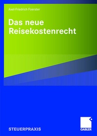 Abbildung von: Das neue Reisekostenrecht - Springer Gabler