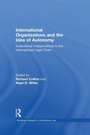 Cover: International Organizations and the Idea of Autonomy - Routledge