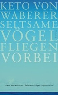 Cover: Seltsame V&ouml;gel fliegen vorbei - Berlin Verlag