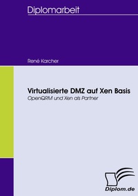 Abbildung von: Virtualisierte DMZ auf Xen Basis - Diplomica Verlag