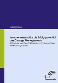 Abbildung von: Unternehmenskultur als Erfolgspotential des Change Managements - Diplomica Verlag