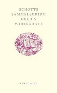 Abbildung von: Schotts Sammelsurium Geld & Wirtschaft - Berlin Verlag