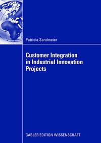 Bild vergrößern Bild: Customer Integration in Industrial Innovation Projects - Springer Gabler