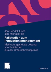 Enlarge image Cover: Fallstudien zum Innovationsmanagement - Springer Gabler