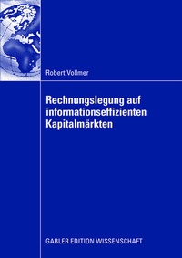 Abbildung von: Rechnungslegung auf informationseffizienten Kapitalmärkten - Springer Gabler