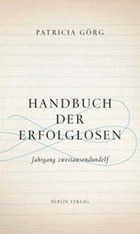 Abbildung von: Handbuch der Erfolglosen - Berlin Verlag