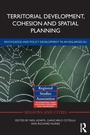 Cover: Territorial Development, Cohesion and Spatial Planning - Routledge