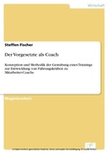 Cover: Der Vorgesetzte als Coach - diplom.de
