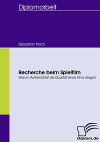 Abbildung von: Recherche beim Spielfilm - Diplomica Verlag