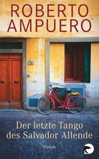 Abbildung von: Der letzte Tango des Salvador Allende - Berlin Verlag
