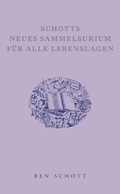 Cover: Schotts neues Sammelsurium f&uuml;r alle Lebenslagen - Berlin Verlag