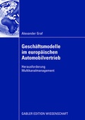 Cover: Gesch&auml;ftsmodelle im europ&auml;ischen Automobilvertrieb - Springer Gabler