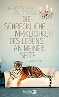 Cover: Die schreckliche Wirklichkeit des Lebens an meiner Seite - Berlin Verlag