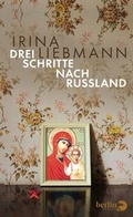 Cover: Drei Schritte nach Russland - Berlin Verlag